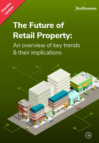 The Future of Retail Property Preview Report - Retail Economics